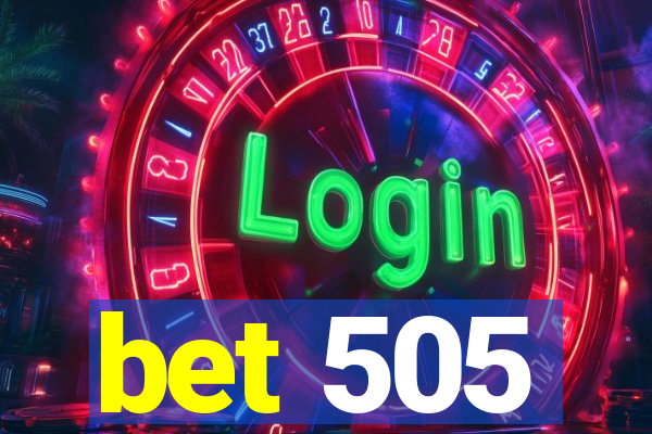 bet 505